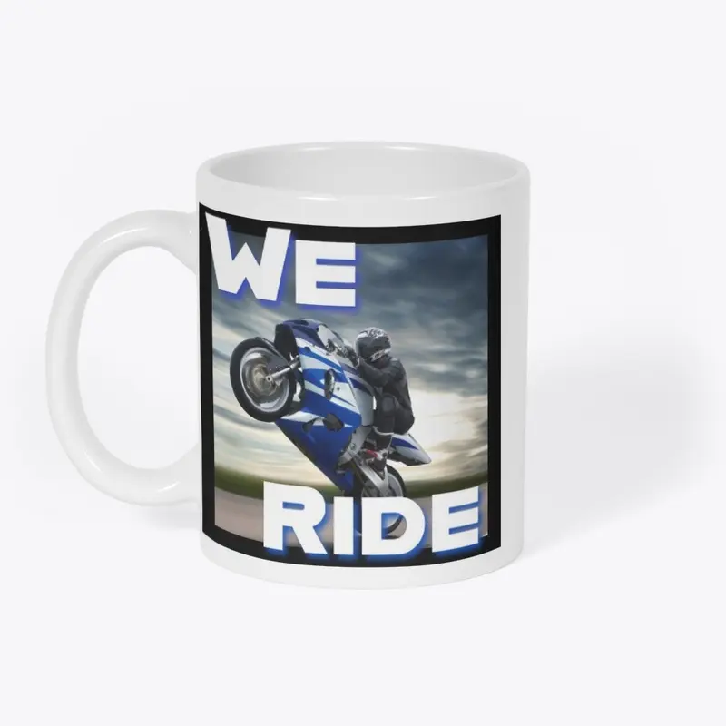 We Ride Mug